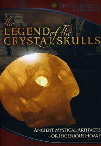 The Legend of the Crystal Skulls