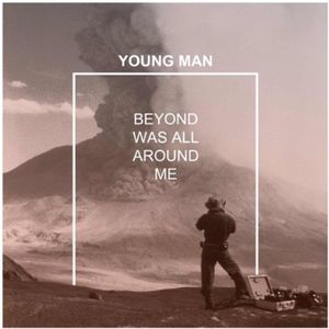 Beyond Was All Around Me