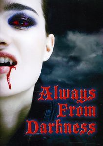 Always From Darkness