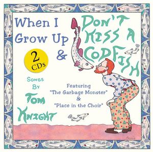 Don't Kiss a Codfish / When I Grow Up