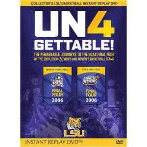 Un4Gettable!: 2005-06 LSU Basketball Journey