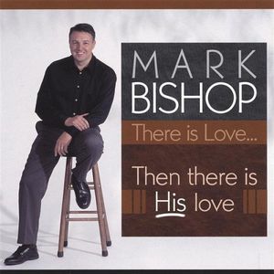 There Is Love: Then There Is His Love