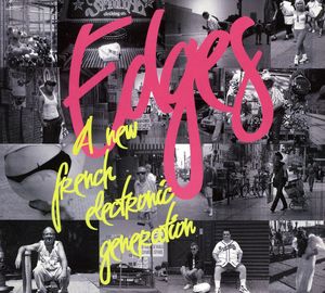 Edges: A New French Electronic Generation