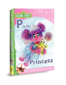 Abby and Friends: P Is For Princess