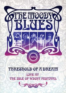 The Moody Blues: Threshold of a Dream: Live at the Isle of Wight Festival