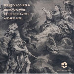 Tragic Muse: Pieces de Clavecin 1