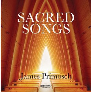 James Primosch: Sacred Songs