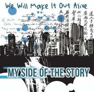 We Will Make It Out Alive