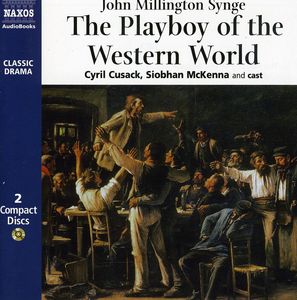 Synge, J. M. : Playboy of the Western World