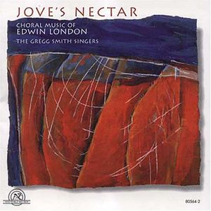 Jove's Nectar: Choral Music