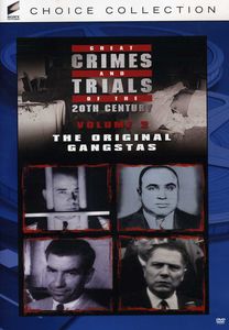 Great Crimes and Trials of the Twentieth Century: Volume 2: The Original Gangstas