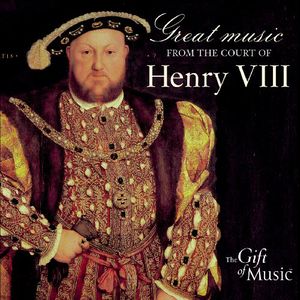 Great Music from the Court of Henry Viii