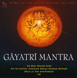 Gayatri Mantra: Hymn to the Spirit Within the Fire