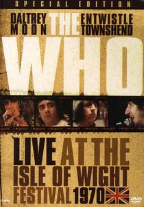 The Who: Live at the Isle of Wight Festival 1970