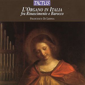 Organ in Italy: Renaissance & Baroque