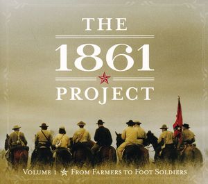 1861 Project Vol. 1: From Farmers to Foot Soldiers
