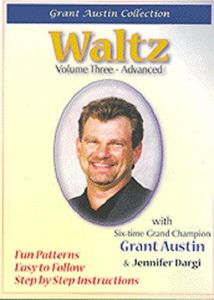 Waltz With Grant Austin: Volume Three, Advanced