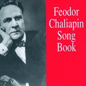 Feodor Chaliapin Songbook