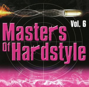 Masters Of Hardstyle, Vol. 6