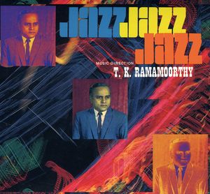Fabulous Notes and Beats Of The Indian Carnatic: Jazz