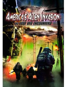 America's Alien Invasion: The Lost UFO Encounters