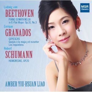 Yiu-Hsuan Liao Plays Beethoven Schumann & Granados