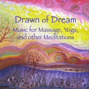 Drawn of Dream: Music for Massage Yoga