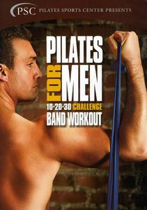 Pilates for Men: Volume 2: Challenge Band Workout