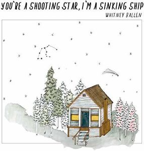 You're A Shooting Star, I'm A Sinking Ship