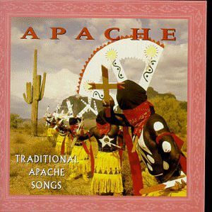 Apache: Traditional Apache Songs