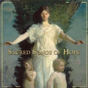 Sacred Songs of Hope / Various