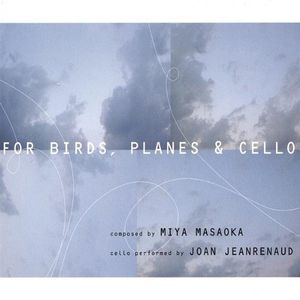 For Birds Planes & Cello