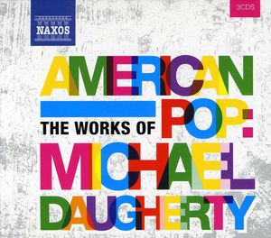 American Pop: Works of Michael Daugherty