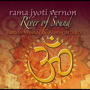 River of Sound: Chants for Awakening and Balancing