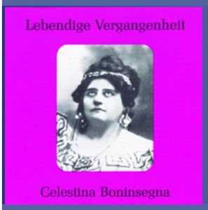 Boninsegna, Celestina : Legendary Voices