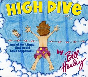 High Dive and Other Things That Could Have Happened