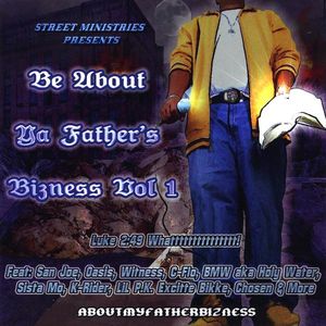 Be About Ya Father's Bizness, Vol. 1