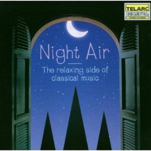 Night Air: Relaxing Side of Classical Music / Various