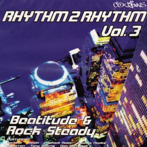 Rhythm To Rhythm, Vol. 3: Beatitude and Rock Steady