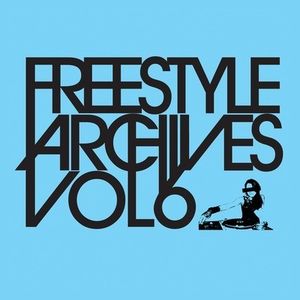 Freestyle Archives Vol. 6 / Various