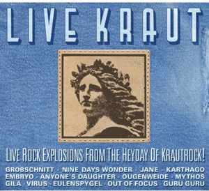 Live Kraut: Live Rock Explosions From The Heyday Of Krautrock