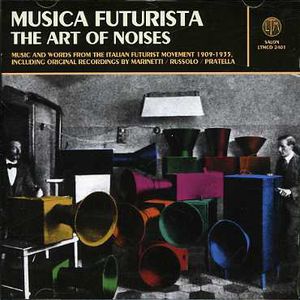 Musica Futurista: The Art Of Noises