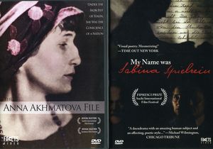Uncommon Women: My Name Was Sabina Spielrein / The Anna Akhmatova File