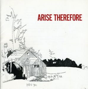 Arise Therefore
