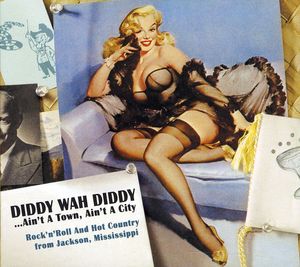 Diddy Wah Diddy .....Aint A Town, Aint A City
