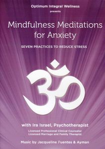 Mindfulness Meditations for Anxiety: Seven Practices to Reduce Stress