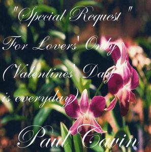 Special Request, For Lovers' Only (Valentines' Day Is Everyday)