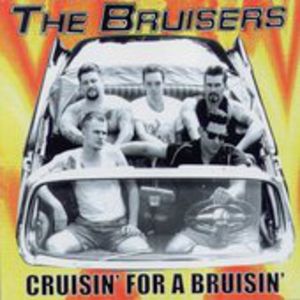 Cruisin' For A Bruisin
