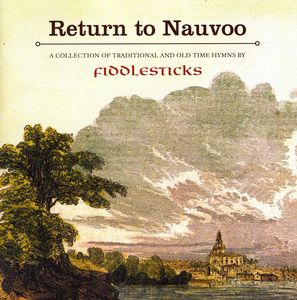 Fiddlesticks: Return to Nauvoo / Various