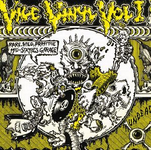 Vile Vinyl, Vol. 1: Rare, Wild, Primitive Mid-Sixties Garage